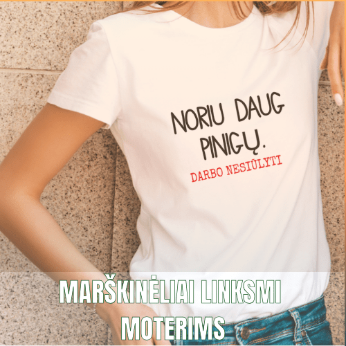 Marškinėliai juokingi moterims - Spaudikė