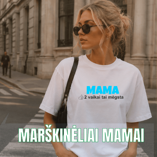 Marškinėliai mamai - Spaudikė