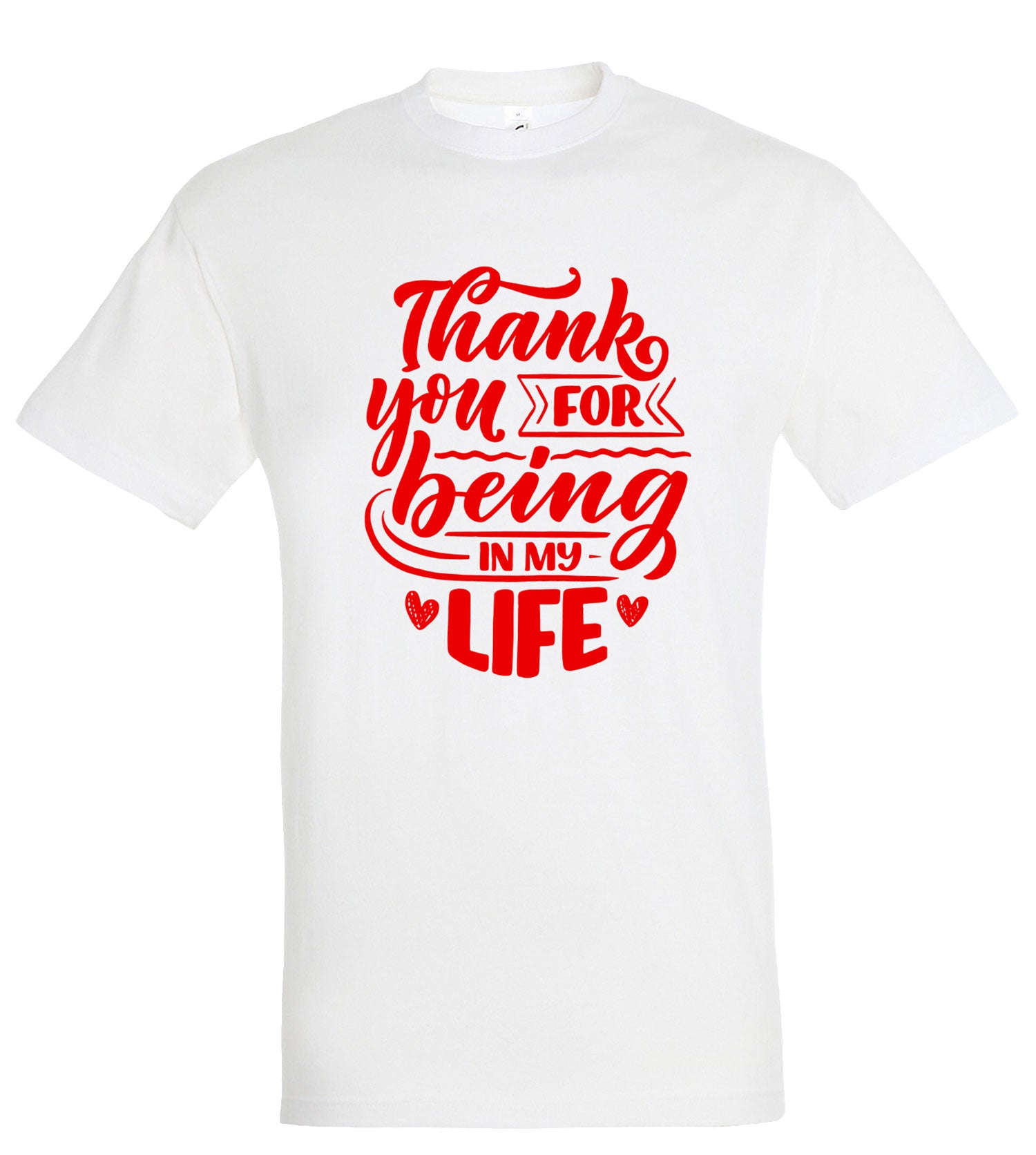 Marškinėliai „Thank you for being in my life“ su užrašu