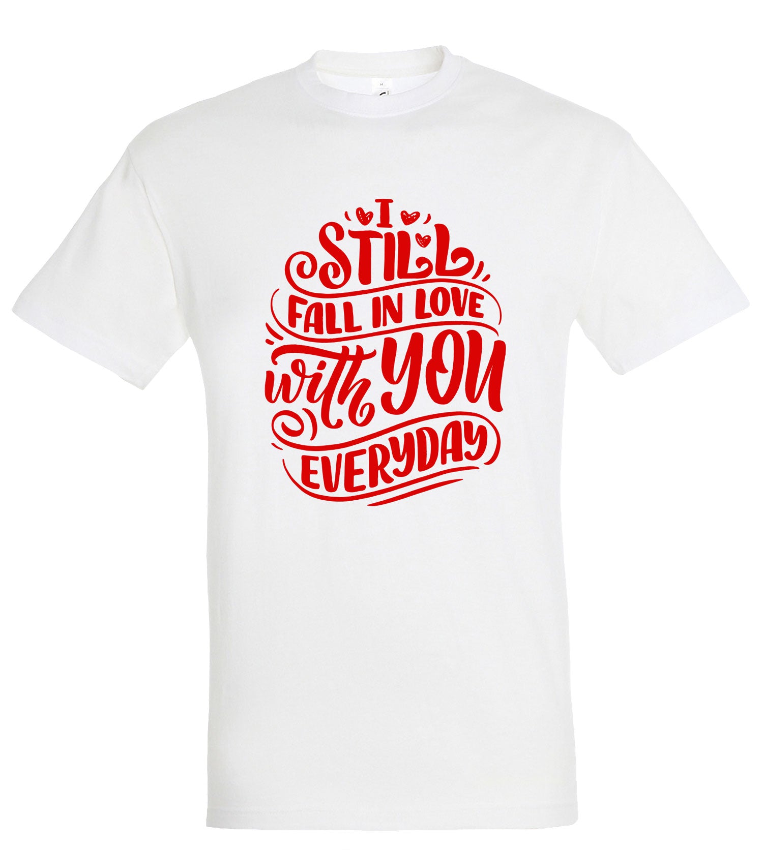 Marškinėliai „I still fall in love with you everyday“ su užrašu