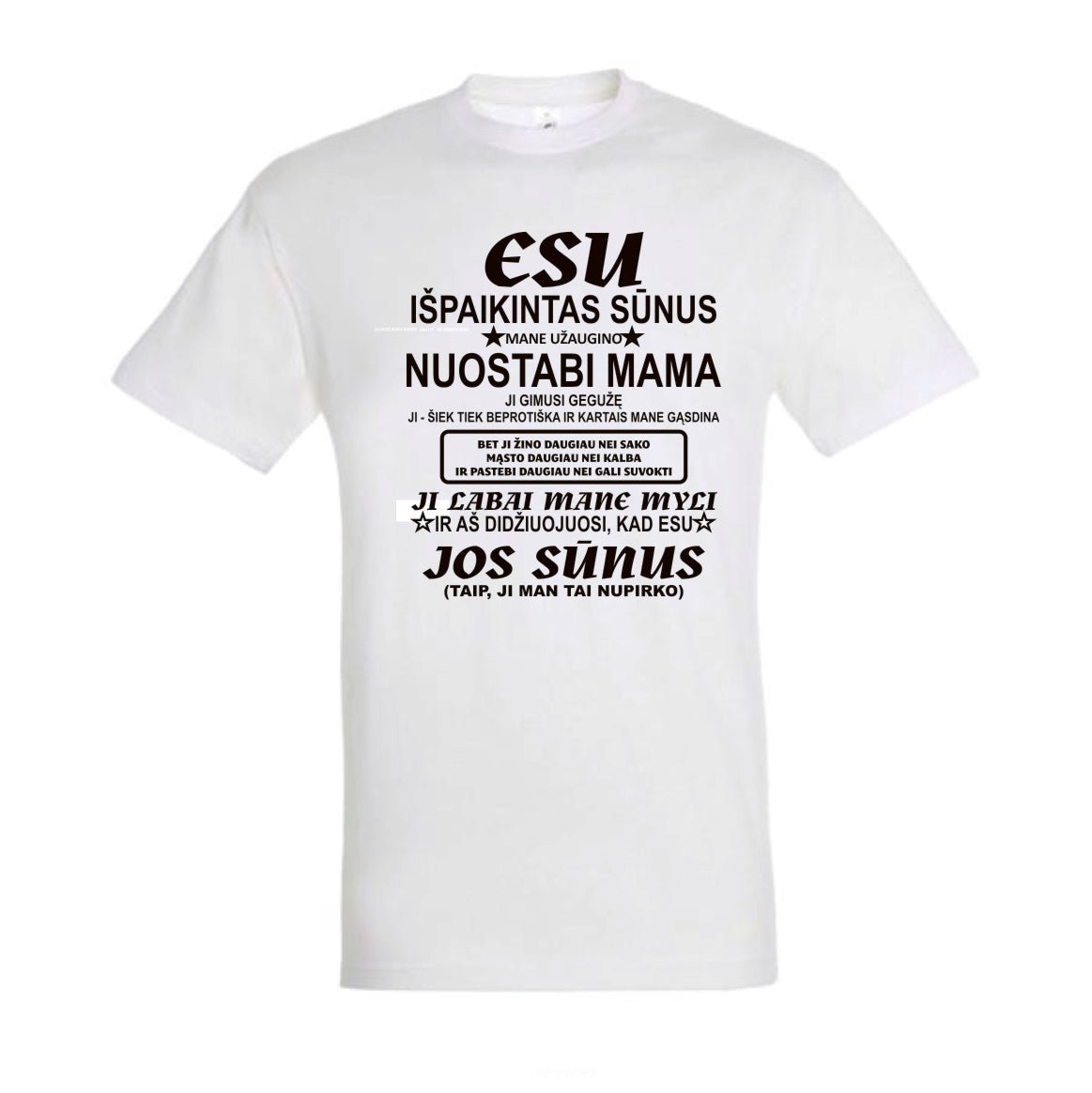 Aš esu išpaikintas sūnus- maikutė su užrašu - Spaudikė