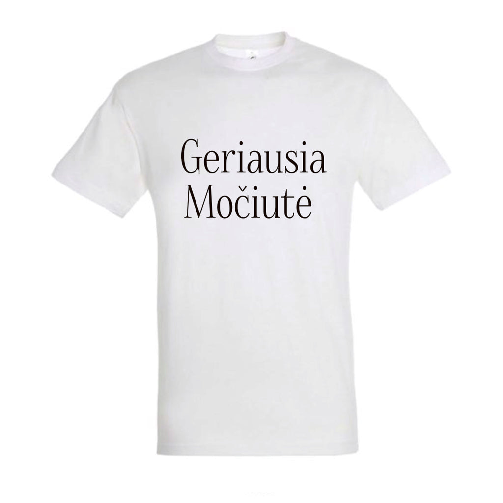 marškinėliai su dideliu uzrasu geriausia mociute