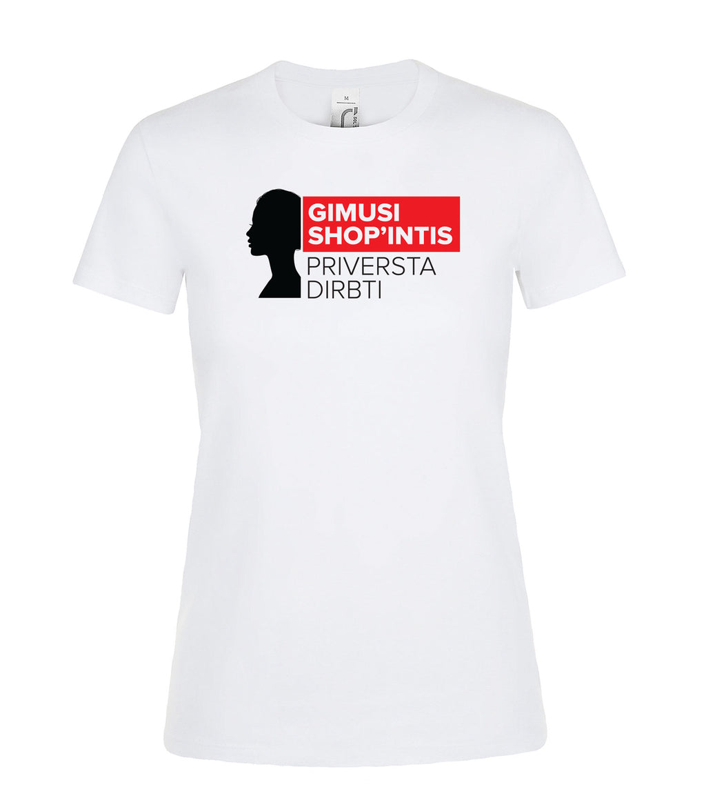 marskineliai su uzrasu gimus sopintis prieversta dirbti