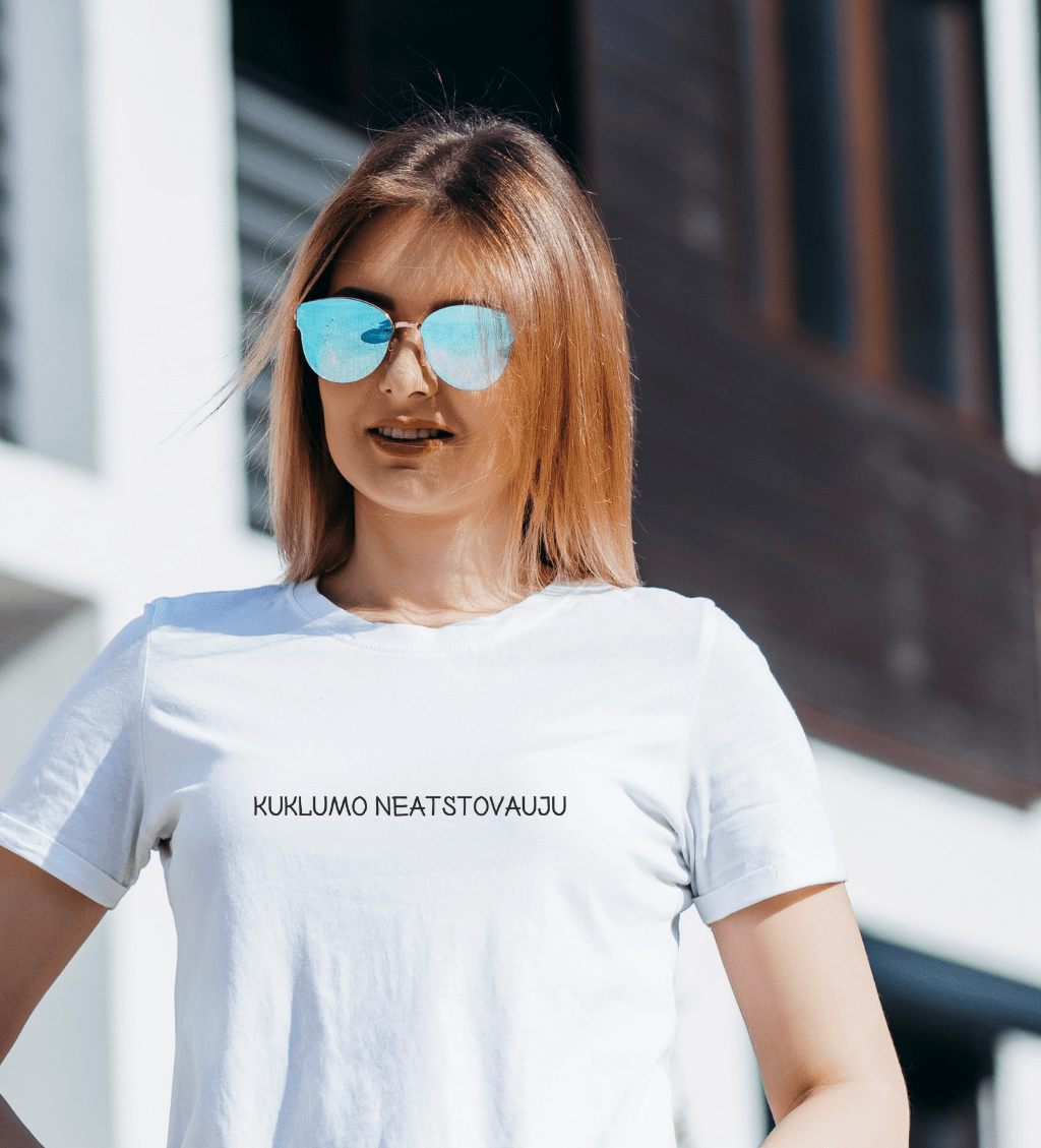 Kuklumo neatstovauju - stiprūs marškinėliai - Spaudikė
