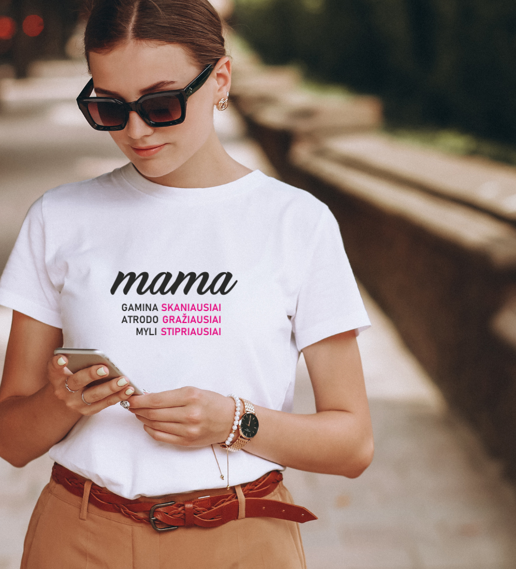 marskineliai dovanu mamai, kuri gamina skaniai atrodo graziai ir myli stipriai
