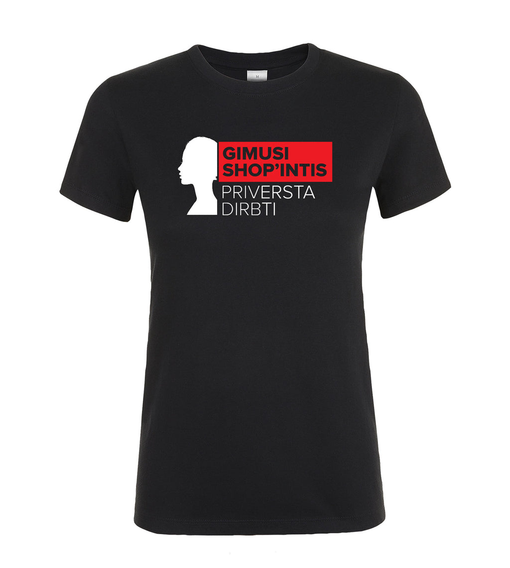 marskineliai su uzrasu moterismgimus shopintis priversta dirbti