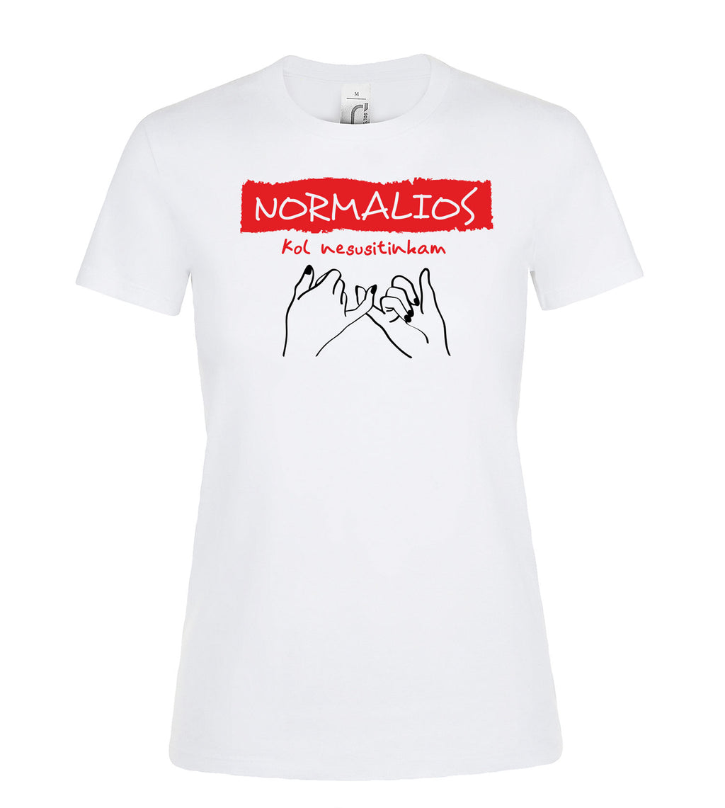 Marskineliai su uzrasu normalios kol nesusitinkam