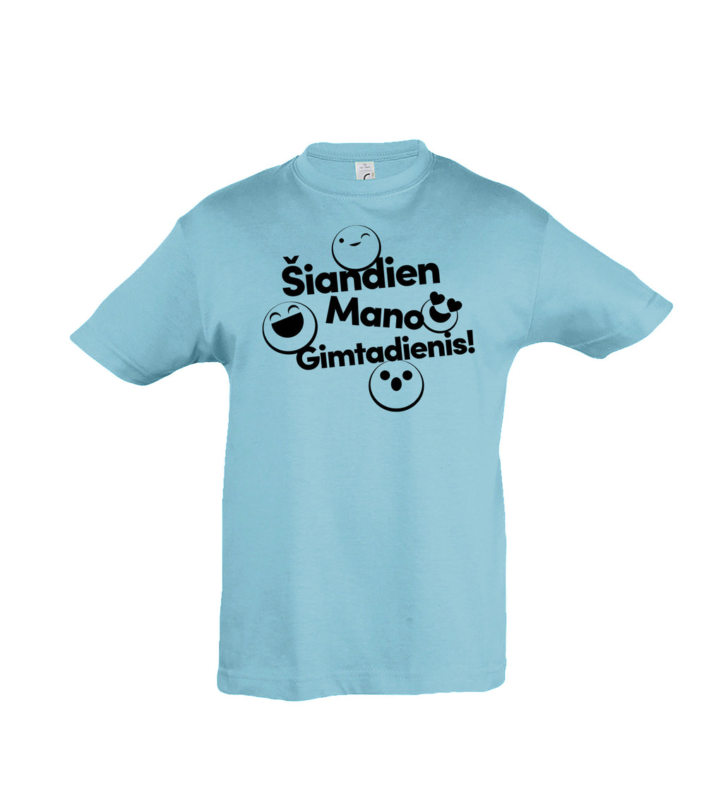 marskineliai su uzrasu, siandien mano gimtadienis